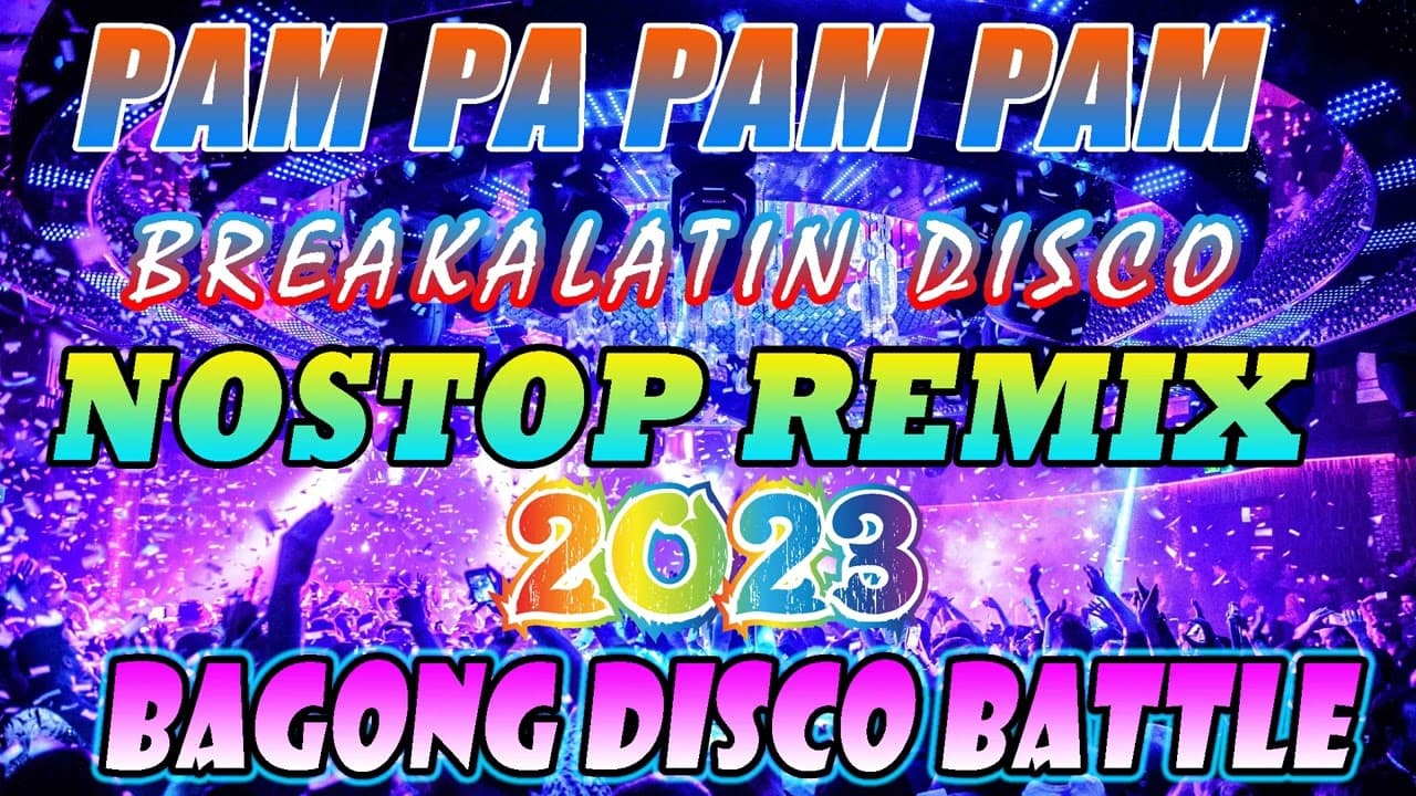 NEW VIRAL NONSTOP DISCO MIX 2023 BAGONG DISCO BATTLE MIX 2023⚡ [ PAM PA PAM PAM ]