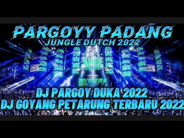 PARGOY PADANG!!DJ GOYANG PETARUNG TERBARU 2022[JUNGLE DUTCH X DJ RISKI PDG]