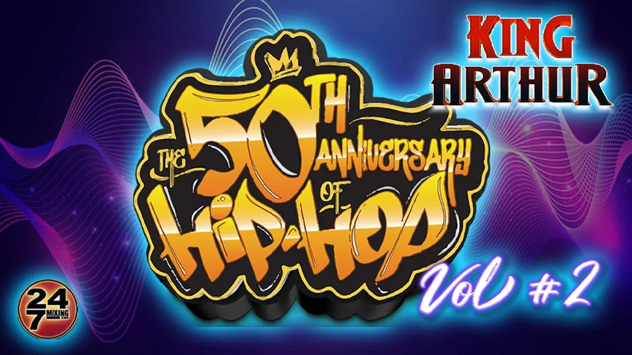 King Arthur - 50th Anniversary of Hip Hop Vol2  Classic Old School DJ Mix