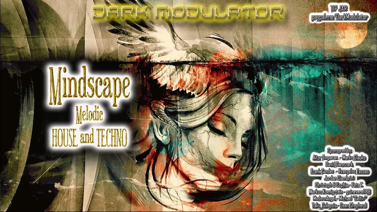 Melodic House and Techno   MINDSPACE MIX From DJ DARK MODULATOR