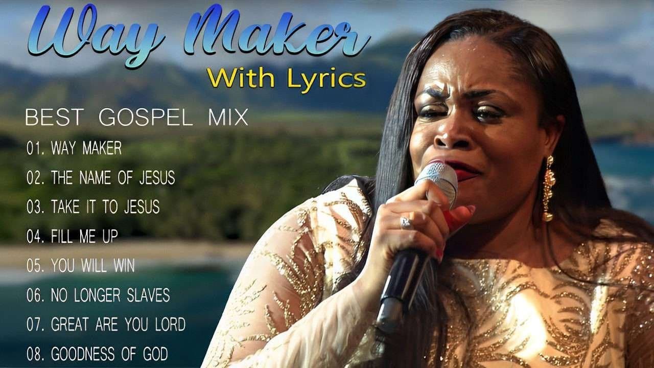 Way Maker Lyrics - Best Gospel Mix With Lyrics ⚡The Best Songs Of With Lyrics ⚡ Sinach, Cece winans