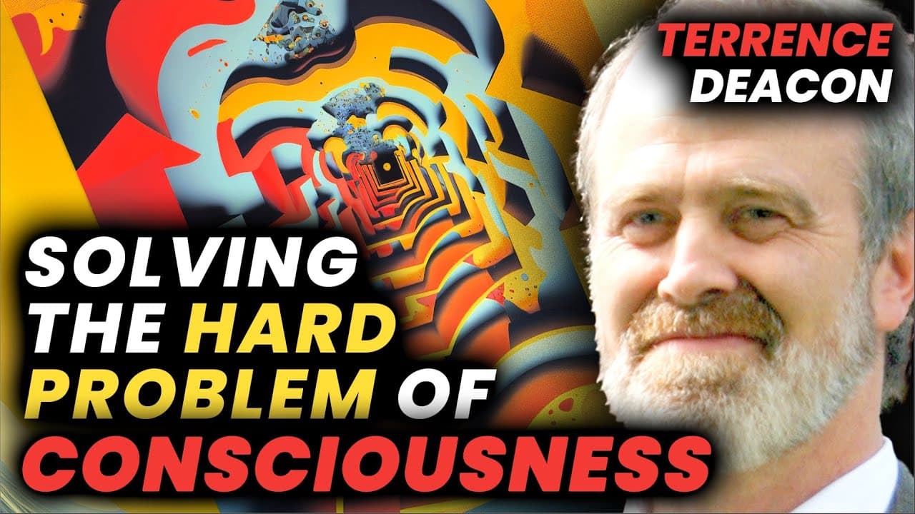 Terrence Deacon Reveals the Hidden Connection: Consciousness & Entropy