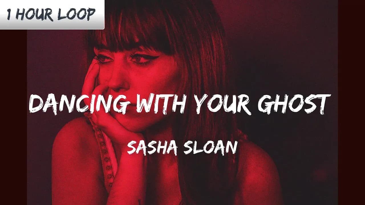 Sasha Sloan - Dancing With Your Ghost (1 HOUR LOOP)