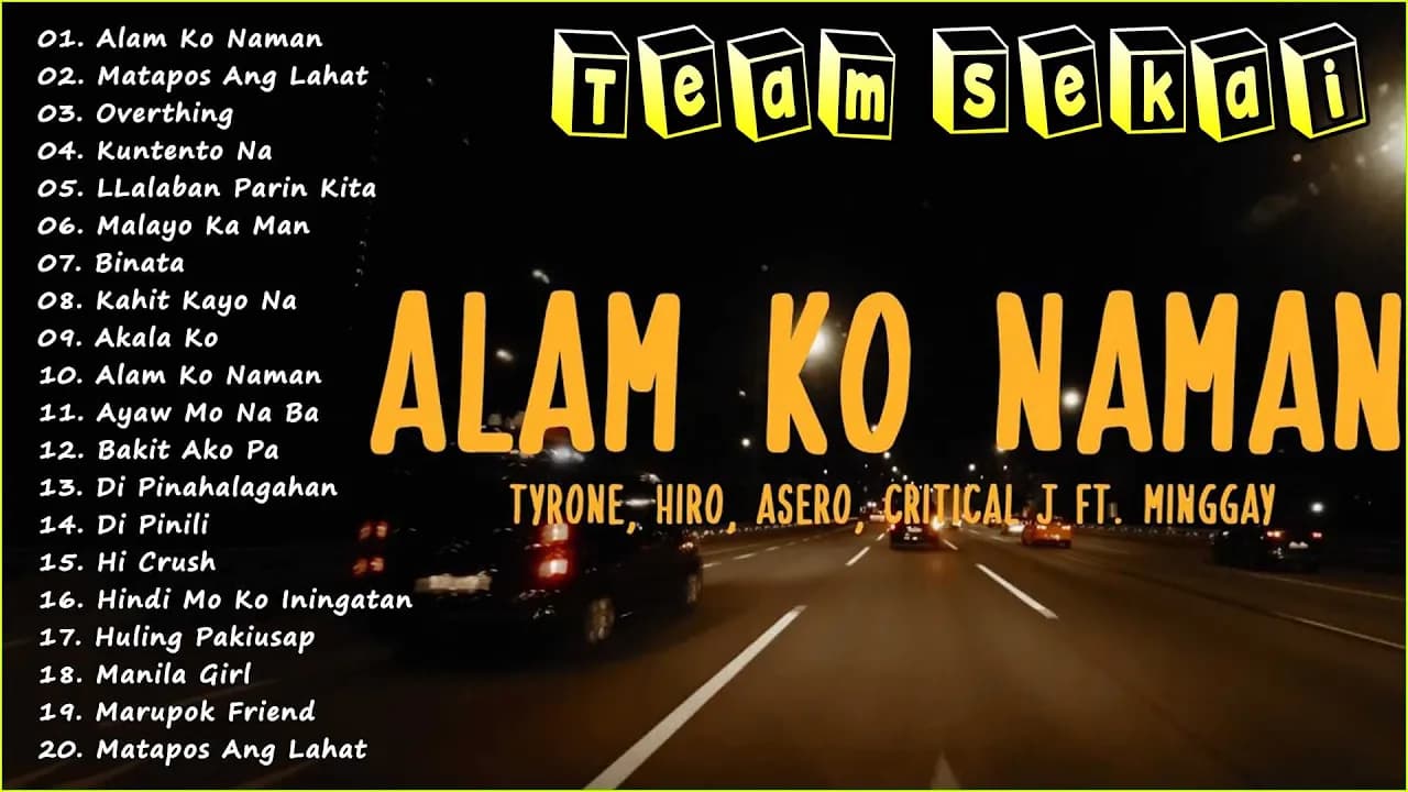 Alam Ko Naman Best Hits Songs - Team Sekai New Rap Song 2023 - Tagalog Rap Songs Nonstop 2023