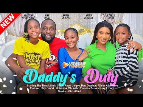 DADDYS DUTY - RAY EMODI, STELLA UDEZE, ANGEL UNIGWE, DERA OSADEBE 2023 EXCLUSIVE NOLLYWOD MOVIE