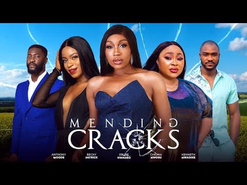 MENDING CRACKS - EBUBE NWAGBO, BECKY PATRICK, CHIOMA NWOSU, KENNETH NWADIKE 2023 nigerian movie