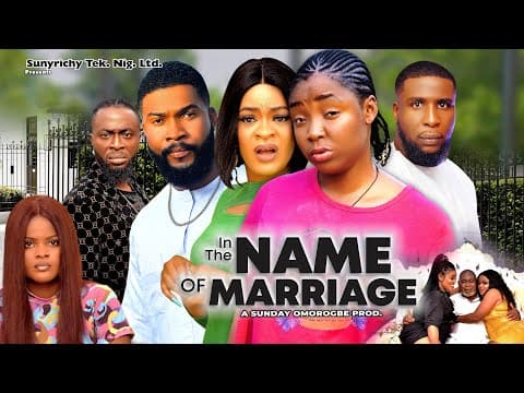 IN THE NAME OF MARRIAGE 11 - EKENE UMENWA , ALEX CROSS, ALEX CROSS 2023 Latest Nigerian Movie