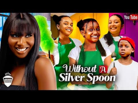 WITHOUT A SILVER SPOON - Oguike Sisters, Sonia Uche, Kiriku - 2023 EXCLUSIVE NOLLYWOOD MOVIES