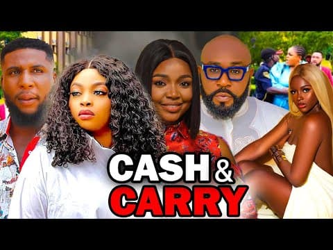 CASH & CARRY Full Movie (2023 New Movie) 2023 Latest Nigerian Nollywood Movies.