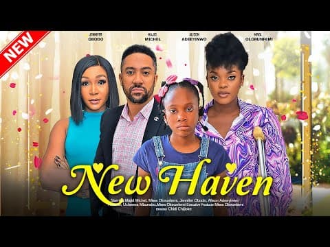 NEW HAVEN - MAJID MICHEL, MIWA OLORUNFEMI, JENNIFER OBODO, ALISON 2023 EXCLUSIVE NOLLYWOD MOVIE