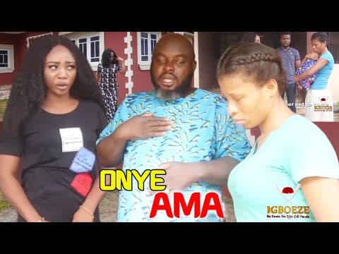 ONYE AMA - 2022 LATEST NIGERIAN NOLLYWOOD IGBO MOVIE FULL HD