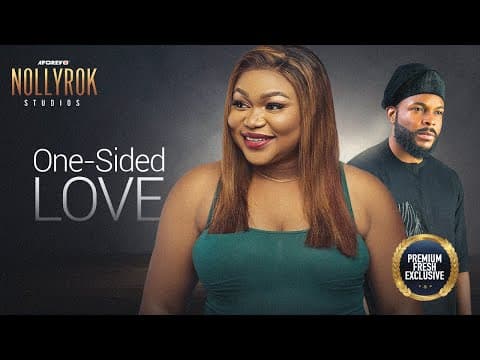 One Sided Love (Ruth Kadiri Ugo Felix) - Nigerian Movies | Latest Nigerian Movie 2023