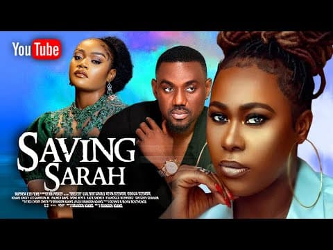SAVING SARAH 2 - UCHE JOMBO EDDIE WATSON EBERE OKAFOR