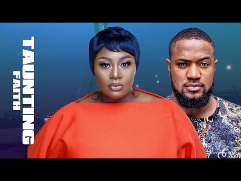 TAUNTING FAITH - A MAN OF GOD MUST KEEP HIS SECRET AT ALL COST/MOFE DUNCAN NEW MOVIE