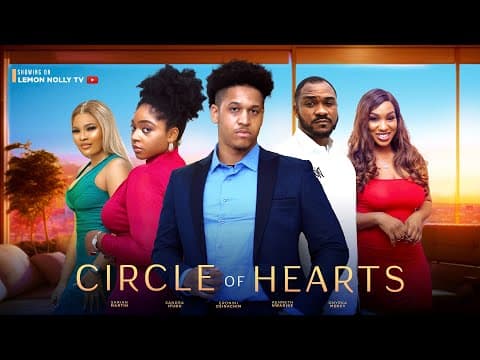CIRCLE OF HEARTS - KENNETH NWADIKE, ERONINI OSINACHI, SARIAN MARTINS, ONYEKA MERCY, SANDRA IFUDU