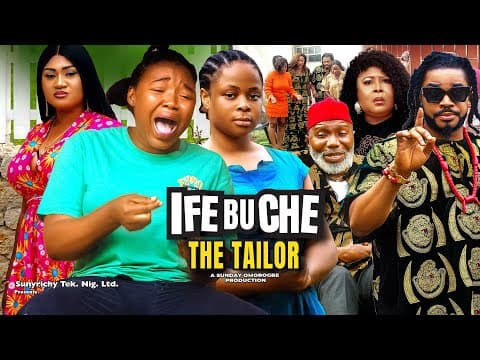 IFEBUCHE THE TAILOR Pt. 1 - EKENE UMENWA, MALEEK MILTON 2023 Latest Nollywood Movie