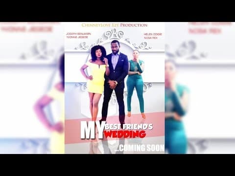 MY BEST FRIENDS WEDDING [HD] Starring Yvonne Jegede, Joseph Benjamin.