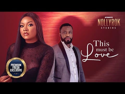 This Must Be Love (Ujams Chinonso Ifeka Doris) - Nigerian Movies | Latest Nigerian Movie 2023