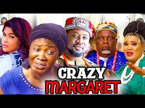 CRAZY MARGARET (2023 MOVIE) MERCY JOHNSON 2023 LATEST FULL MOVIE 2022 LATEST NOLLYWOOD FULL MOVIES.