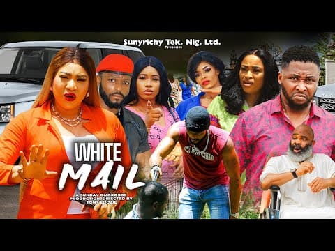 WHITE MAIL Pt. 3 (New Movie) ONNY MICHAEL, QUEENETH HILBERT Latest Nigerian Nollywood Movie