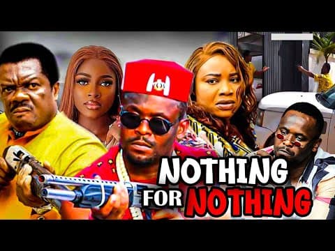 NOTHING FOR NOTHING {2023 Latest Movie} ZUBBY MICHEAL KEVIN IKEDUBA 2023 Nigerian Nollywood Movies.