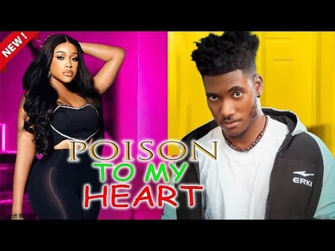 Poison To My Heart (COMPLETE NEW MOVIE)- Chidi Dike & Uche Montana 2023 Latest Nigerian Movie