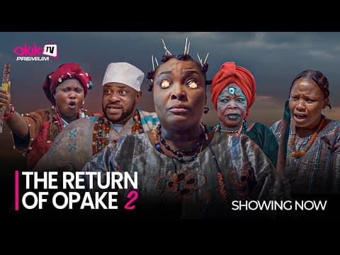 THE RETURN OPAKE 2 -Latest 2023 Yoruba Movie Starring; Odunlade Adekola, Ronke Odusanya, Iya Gbonkan
