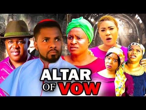 ALTAR OF VOW Full Movie (2023 New Movie) 2023 Latest Nigerian Nigerian Movies.