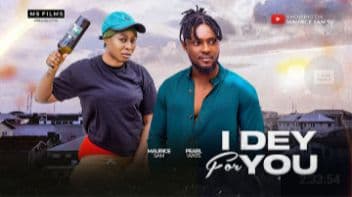 DEY FOR YOU - MAURICE SAM, PEARL WATS 2024 FULL NIGERIAN MOVIE