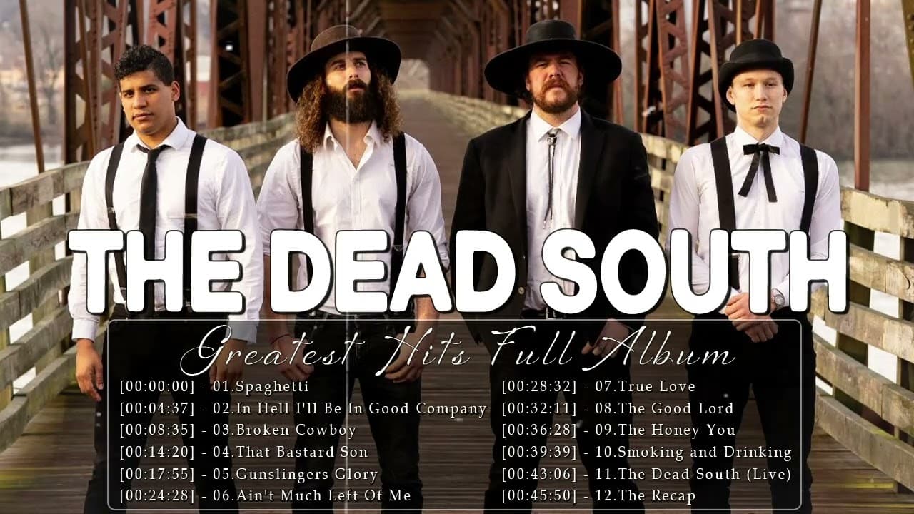 The Dead South Songs Playlist [FULL ALBUM] In Hell I'll Be In Good Company, Spaghetti, Broken Cowboy