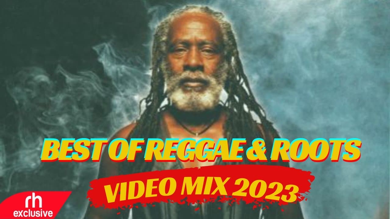 BEST OF REGGAE & ROOTS SONGS VIDEO MIX 2023 BY DJ DOGO / NEW REGGAE MIX VOL 3 /RH EXCLUSIVE