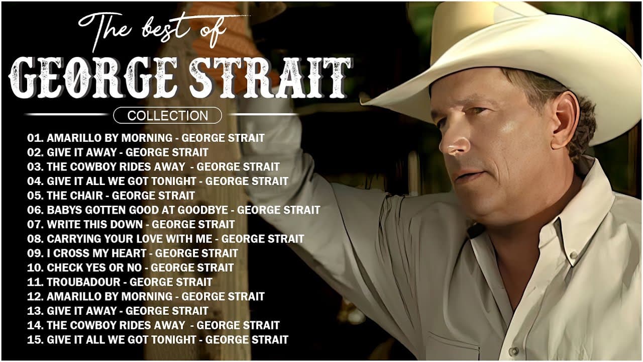 The Best Of Classic - G e o r g e S t r a i t Greatest Hits Full Album - Country Songs Playlist 2023