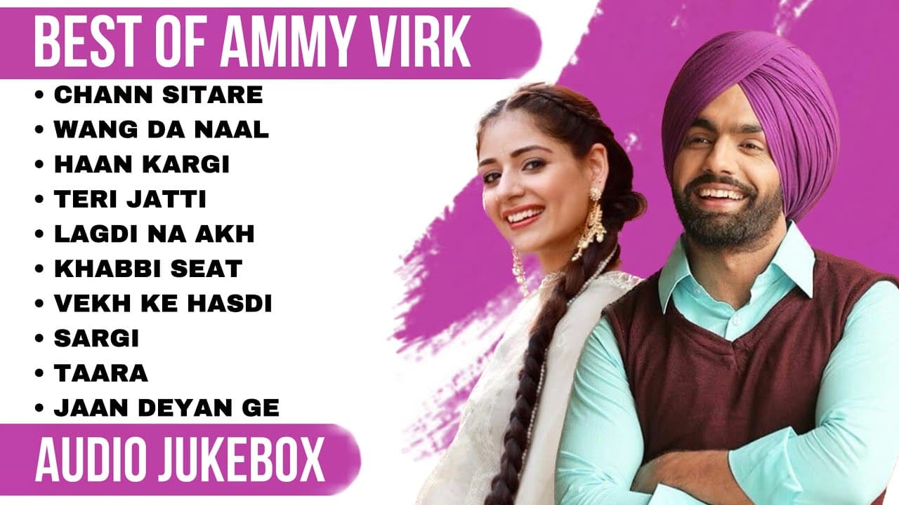 Ammy virk all songs | Ammy Virk new songs | Ammy virk Top 10 hit songs playlist #ammyvirk
