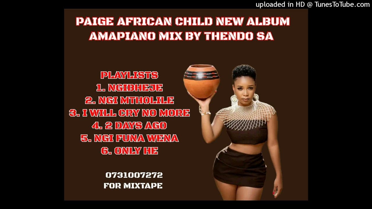 PAIGE AFRICAN CHILD NEW ALBUM AMAPIANO MIX BY THENDO SA|PAIGE NEW MUSIC 2023