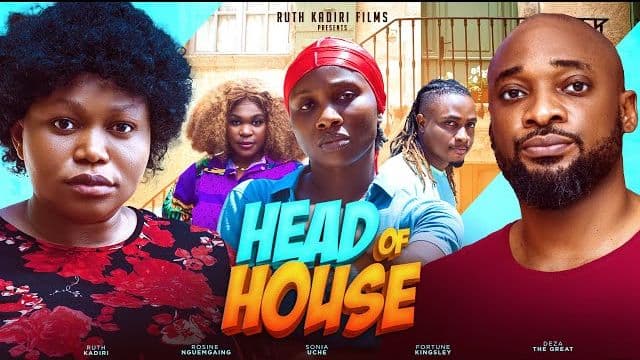 HEAD OF HOUSE - RUTH KADIRI. DEZA THE GREAT, SONIA UCHE, KINGSLEY FORTUNE