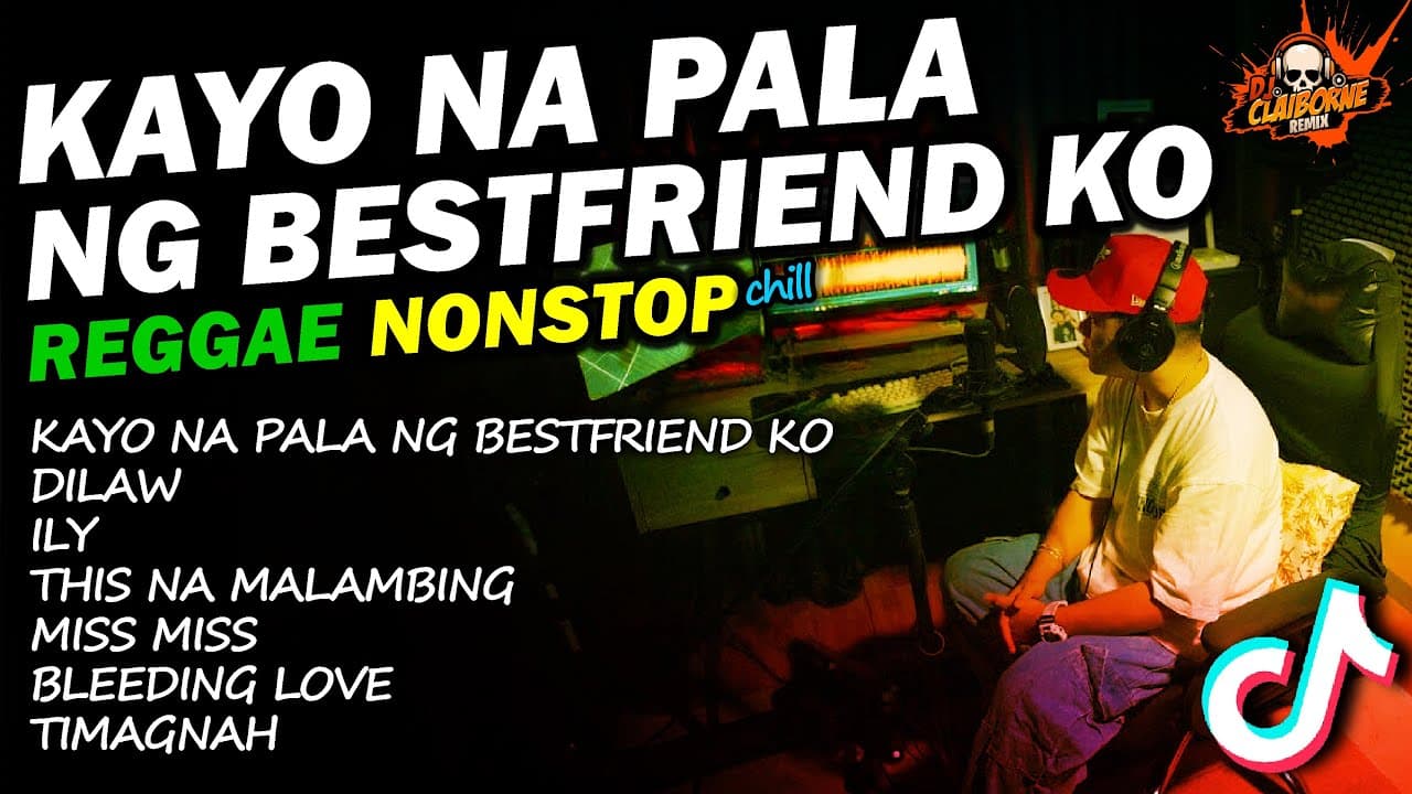 KAYO NA PALA NG BESTFRIEND KO | REGGAE NONSTOP | Dilaw, ILY, This Na Malambing | DJ Claiborne Remix