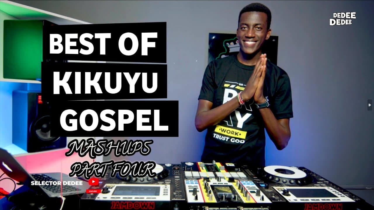 BEST OF KIKUYU GOSPEL MASHUPS PART FOUR FT SELECTOR DEDEE [Ruth Wamuyu,Edith Wairimu,Loise Kim..]