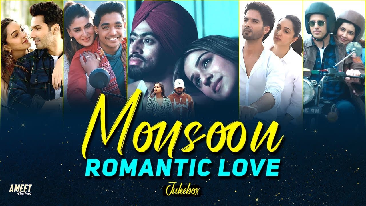 Monsoon Romantic Love Jukebox 2024 - AMEET Mashup | Arijit Singh Love Songs |Best of Love Songs 2024