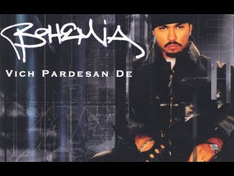 VICH PARDESHAN DE - BOHEMIA | First Album All Songs