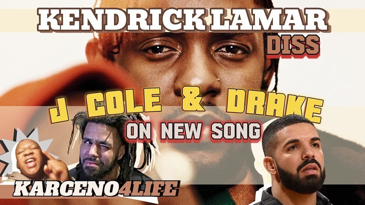 Kendrick Lamar comes at Drake, and J. Cole on Like That song
