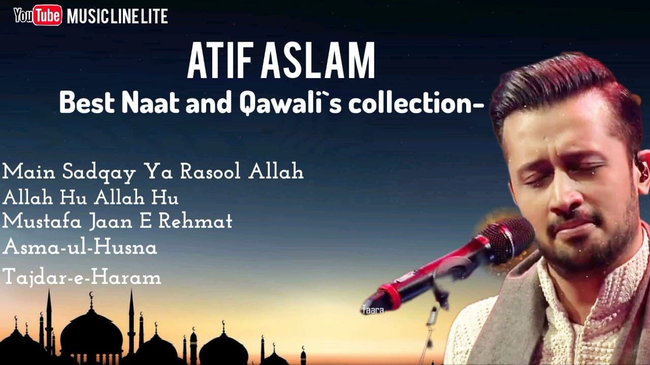Atif Aslam Best Naats & Qawali's Collection |‎@MusicLineLite