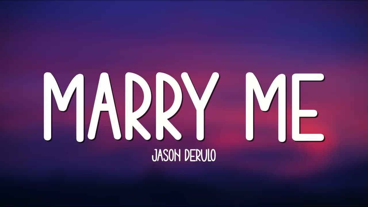 Jason Derulo - Marry Me (Lyrics) || I'll say, "Will you marry me"