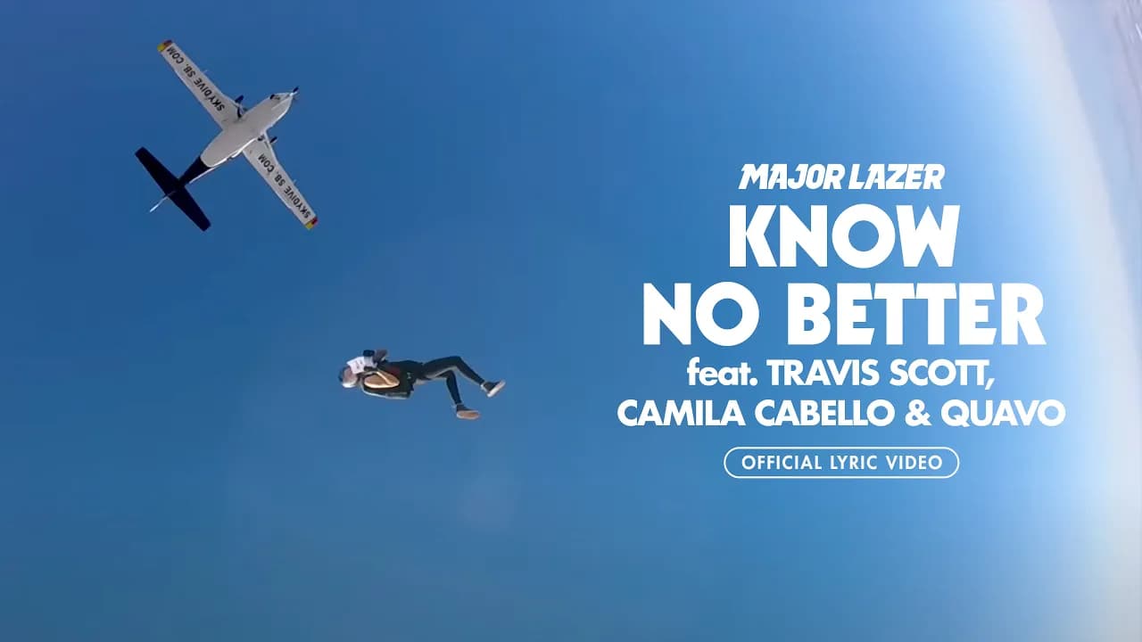 Major Lazer - Know No Better (feat. Travis Scott, Camila Cabello & Quavo) [Official Lyric Video]