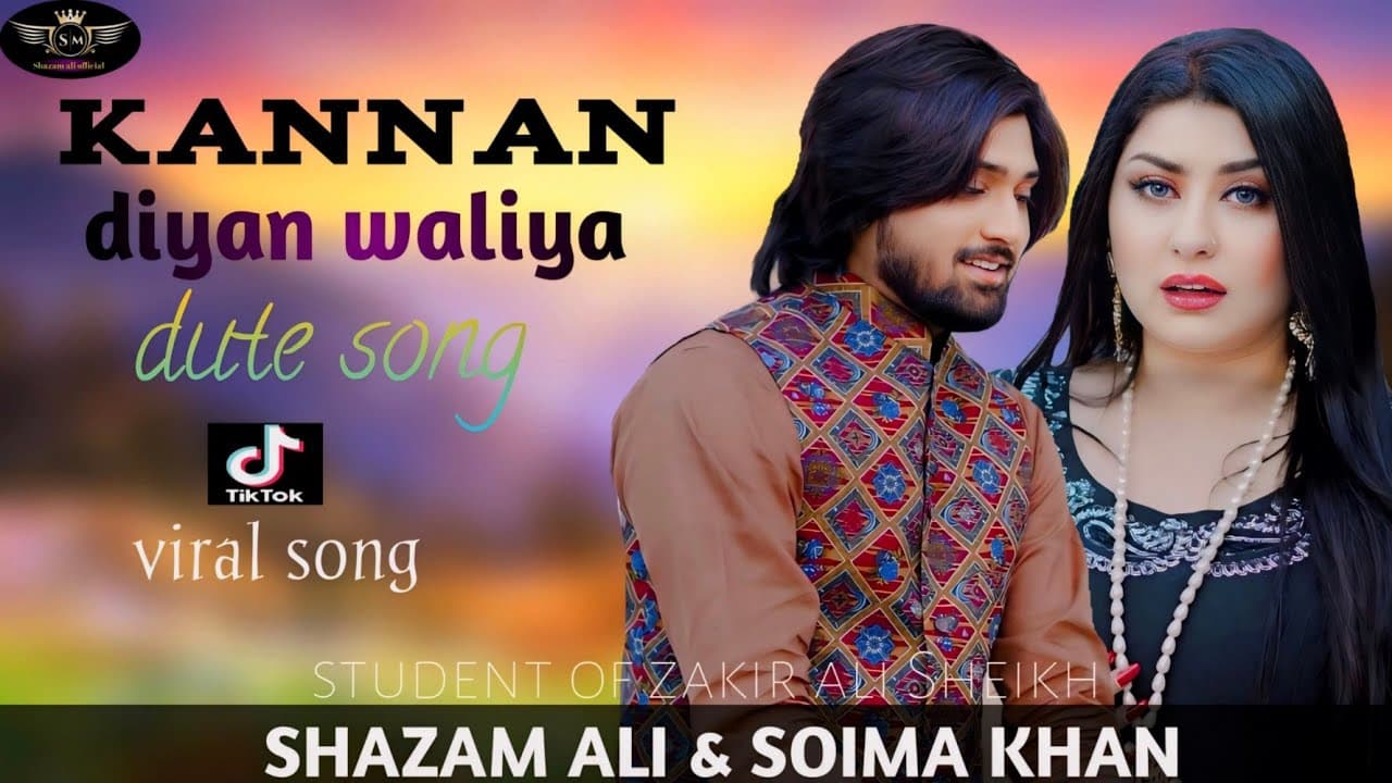 Kannan diyan waliya new song Punjabi saraiki shazam ali and somia khan student Zakir Ali