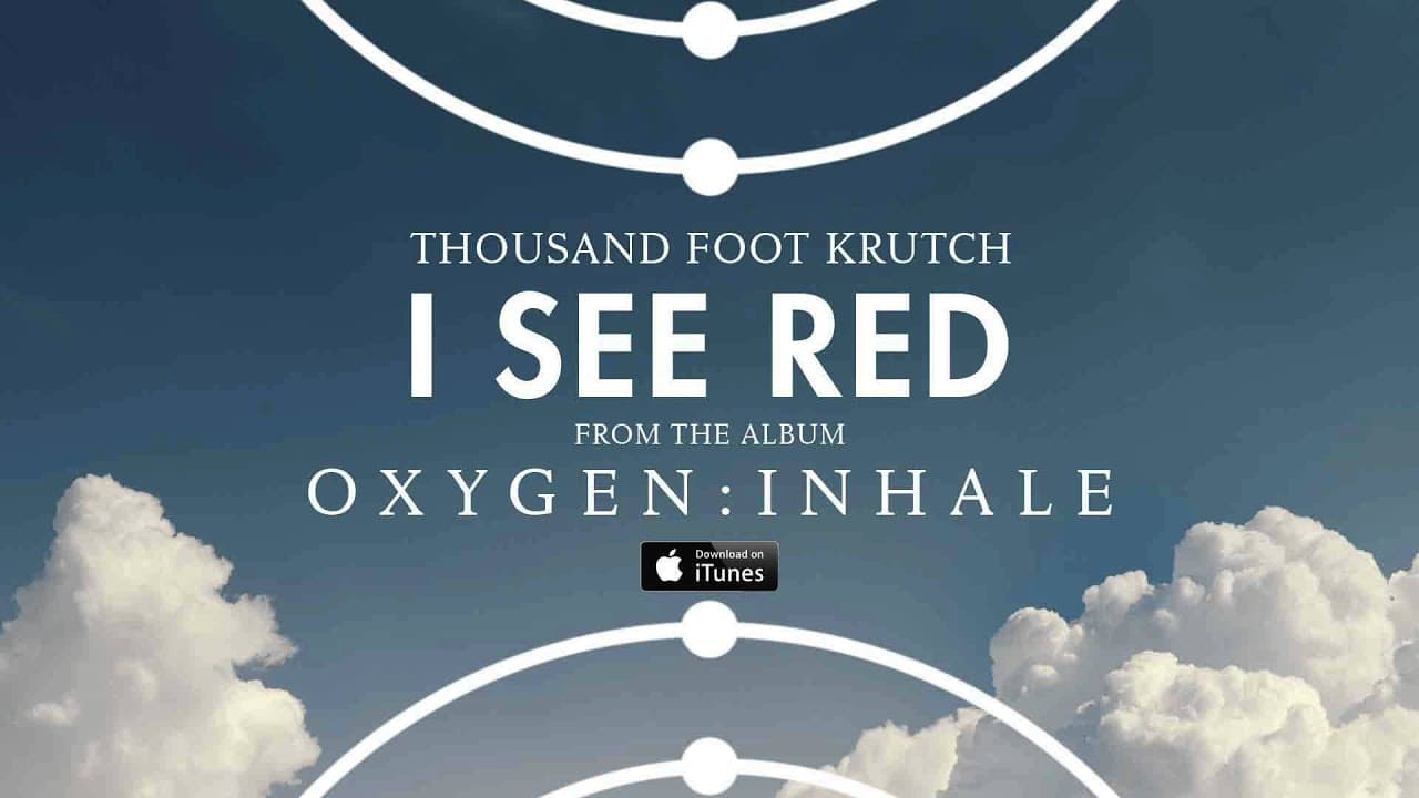 Thousand Foot Krutch: I See Red (Official Audio)