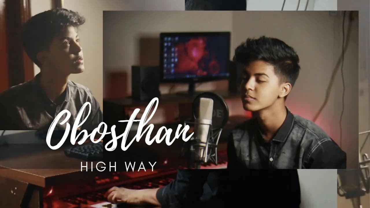 HIGH WAY - Obosthan (Cover by Sahil Sanjan)