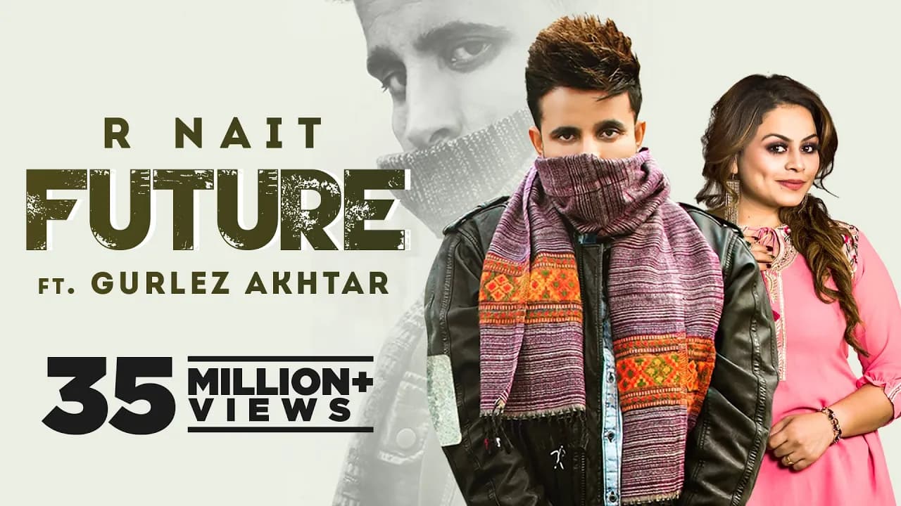 R NAIT | Future (Official Video) Ft Gurlez Akhtar| Mistabaaz | Latest Punjabi Song 2022 | New Songs