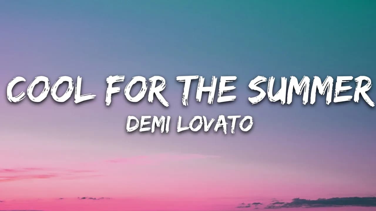 Demi Lovato - Cool for the Summer (Lyrics)