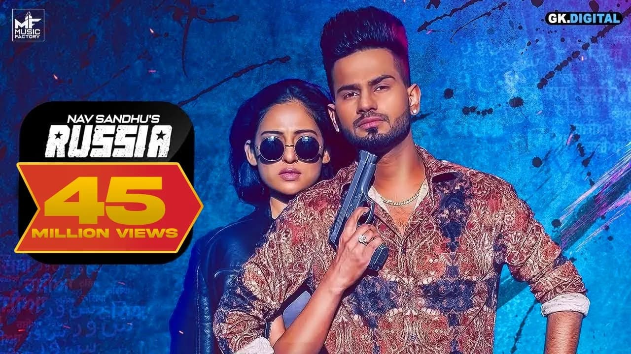 Russia - Nav Sandhu (Official Music Video) Latest Punjabi Songs - GK Digital - Music Factory