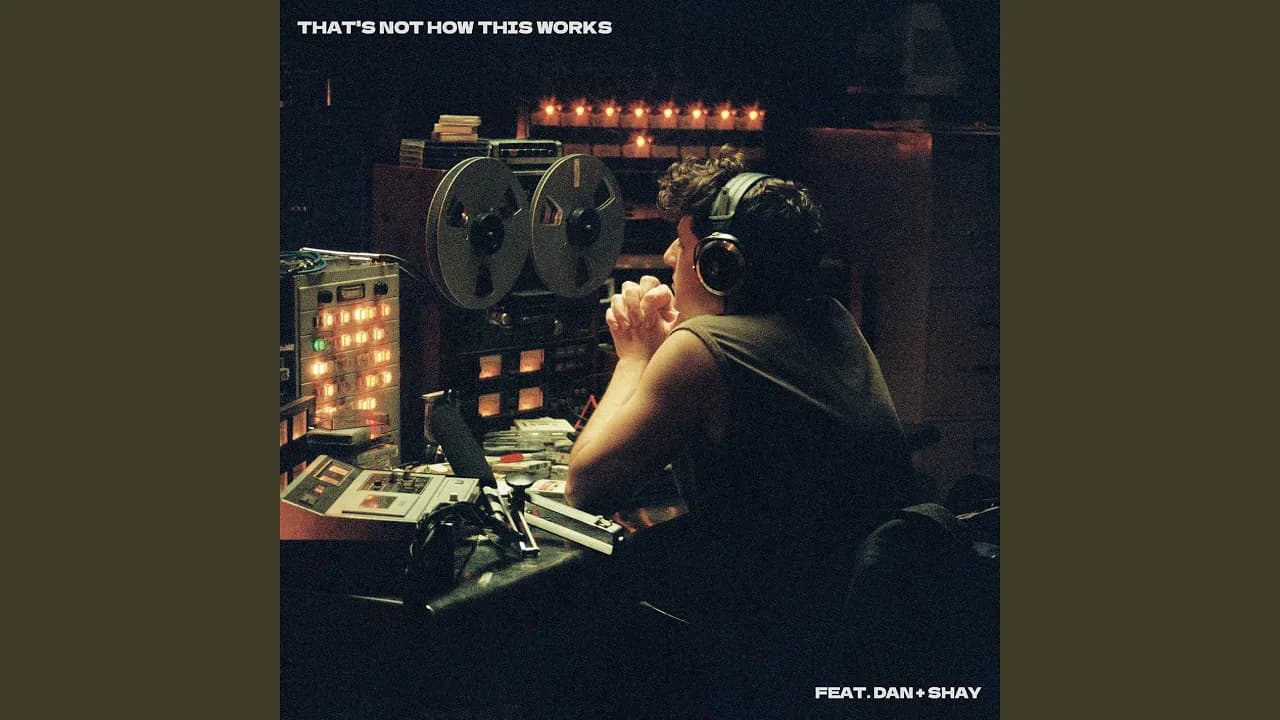 That’s Not How This Works (feat. Dan + Shay)